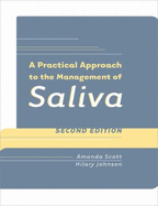 A Practical Approach to the Management of Saliva