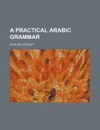 A Practical Arabic Grammar