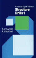 A Practical English Grammar for Foreign Students: Structure Drills Bk. 1