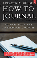 A Practical Guide How to Journal