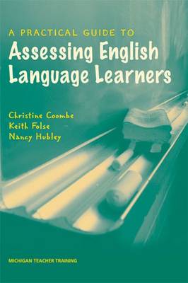 A Practical Guide to Assessing English Language Learners - Folse, Keith S, and Hubley, Nancy, and Coombe, Christine