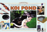 A Practical Guide to Building and Maintaining a Koi Pond - Holmes, Keith, and Pitham, Tony