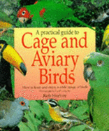 A Practical Guide to Cage and Aviary Birds