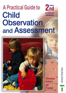 A Practical Guide to Child Observation and Assessment
