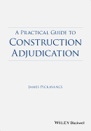 A Practical Guide to Construction Adjudication