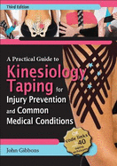 A Practical Guide to Kinesiology Taping for Injury Prevention and Medical Conditions