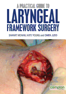 A Practical Guide to Laryngeal Framework Surgery