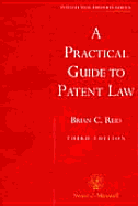 A Practical Guide to Patent Law