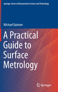 A Practical Guide to Surface Metrology