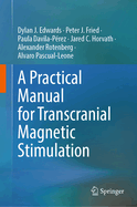 A Practical Manual for Transcranial Magnetic Stimulation