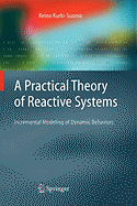 A Practical Theory of Reactive Systems: Incremental Modeling of Dynamic Behaviors