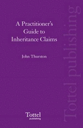 A Practitioner's Guide to Inheritance Claims