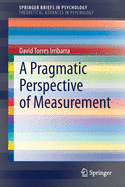 A Pragmatic Perspective of Measurement