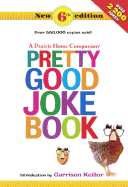 A Prairie Home Companion Pretty Good Joke Book 6th Edition