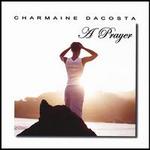 A Prayer - Charmaine Dacosta