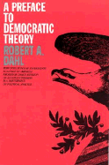 A Preface to Democratic Theory - Dahl, Robert a