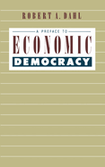 A Preface to Economic Democracy: Volume 28