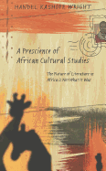 A Prescience of African Cultural Studies: The Future of Literature in Africa Is Not What It Was - Steinberg, Shirley R (Editor), and Kincheloe, Joe L (Editor), and Wright, Handel Kashope