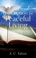 A Prescription for Peaceful Living