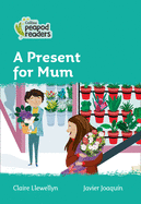 A Present for Mum: Level 3