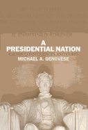 A Presidential Nation: Causes, Consequences, and Cures