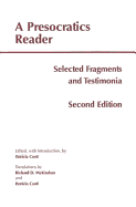 A Presocratics Reader: Selected Fragments and Testimonia