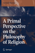 A Primal Perspective on the Philosophy of Religion