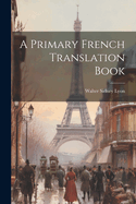 A Primary French Translation Book