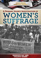 A Primary Source Investigation of Women's Suffrage