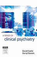 A Primer of Clinical Psychiatry