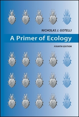 A Primer of Ecology - Gotelli, Nicholas J, Ph.D.