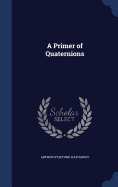 A Primer of Quaternions