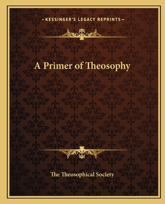 A Primer of Theosophy - The Theosophical Society