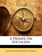 A Primer on Socialism