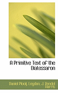 A Primitive Text of the Diatessaron - Plooij, Daniel, and Leyden, and Harris, J Rendel