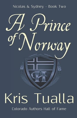 A Prince of Norway: The Hansen Series: Nicolas & Sydney, Book 2 - Tualla, Kris