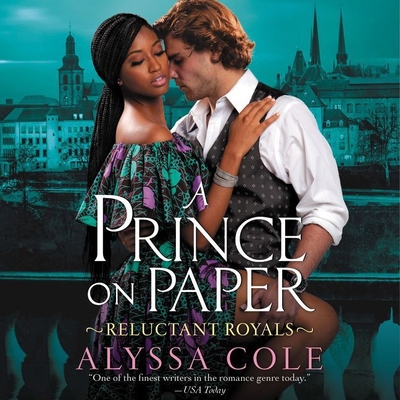 A Prince on Paper: Reluctant Royals - Cole, Alyssa, and Chilton, Karen (Read by)