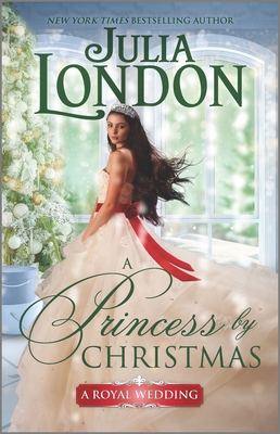 A Princess by Christmas: A Holiday Historical Romance - London, Julia