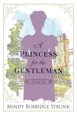 A Princess for the Gentleman - Strunk, Mindy Burbidge