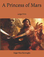 A Princess of Mars: Large Print