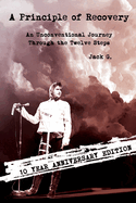 A Principle of Recovery: 10th Anniversary Edition