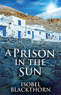 A Prison In The Sun