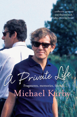 A Private Life: Fragments, memories, friends - Kirby, Michael