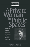 A Private Woman in Public Spaces