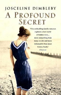 A Profound Secret: May Gaskell, Her Daughter Amy, and Edward Burne-Jones. Josceline Dimbleby - Dimbleby, Josceline