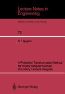 A Projection Transformation Method for Nearly Singular Surface Boundary Element Integrals