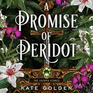 A Promise of Peridot: An addictive enemies-to-lovers fantasy romance (The Sacred Stones, Book 2)