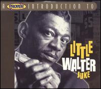 A Proper Introduction to Little Walter: Juke - Little Walter