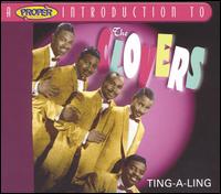 A Proper Introduction to the Clovers: Ting-A-Ling - The Clovers