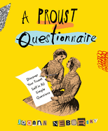 A Proust Questionnaire: Discover Your Truest Self--In 30 Simple Questions